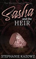 Sasha and the Heir (The Moretti Family #3) by Stephanie Kazowz