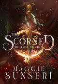 The Scorned (The Lost Witches of Aradia #5) by Maggie Sunseri