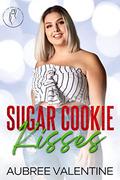 Sugar Cookie Kisses: Curves for Christmas by Aubree Valentine