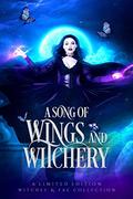 A Song of Wings and Witchery by N.D. Testa