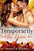 Temporarily In Love (MacGregor Brothers Brewing Company #3) by Danica Flynn