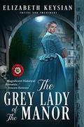 The Grey Lady of the Manor (Trysts and Treachery #5.5) by Elizabeth Keysian
