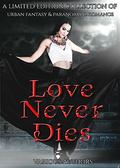 Love Never Dies: A Paranormal and Urban Fantasy Romance Boxed Set by Stephanie Scissom