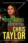 Broken Dreams (The Barrington Family #8) by Chris Taylor