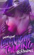 Late Night Talking (Vegas Duet #2) by B. Randall