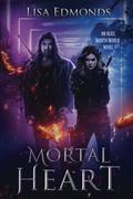 Mortal Heart (Alice Worth) by Lisa Edmonds
