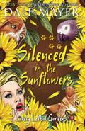 Silenced in the Sunflowers by Dale Mayer