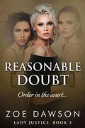 Reasonable Doubt (Lady Justice #3) by Zoe Dawson