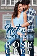 Not As Advertised by Rose Grey