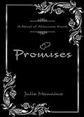 Promises (An M/M Fantasy Romance) : A Novel of Alternate Earth by Julie Mannino