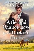 A Second Chance Love for the Doctor's Heart by Starfall Publications