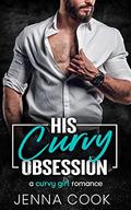 His Curvy Obsession: A Curvy Girl Romance by Jenna Cook