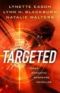 Targeted: Three Romantic Suspense Novellas by Lynn H. Blackburn