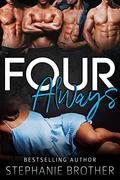 Four Always by Stephanie Brother