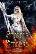 Storms and Embers (The Reign of Goddesses #3) by C.D. Britt