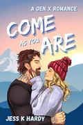 Come As You Are by Jess K. Hardy