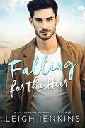 Falling for the Heir (Missed Opportunities Romance #4) by Leigh Jenkins