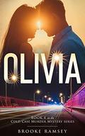 Olivia: A Cold Case Murder Mystery Romance by Brooke Ramsey