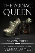 The Zodiac Queen: Season Three (Zodiac Queen Seasons #3) by Gemma James