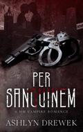 Per Sanguinem by Ashlyn Drewek