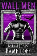 WALL MEN: Book Three: a Vow Kept by Mimi Jean Pamfiloff