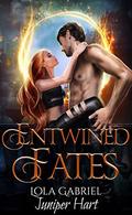 Entwined Fates by Juniper Hart