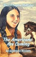 The Americans Are Coming: An Applegate Mystery by Sherri Lupton Hollister