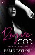 Rogue God (Gods of Melody #3) by Esme Taylor