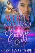 When A Chi-Town Dope Boy Matches Your Energy by Shantiana Cooper