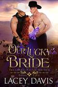 Our Lucky Bride: Western Historical (Treasure Falls Brides #5) by Lacey Davis