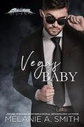 Vegas Baby (Hot Vegas Nights) by Melanie A. Smith