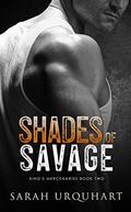 Shades of Savage (King's Mercenaries #2) by Sarah Urquhart