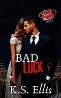 Bad Luck (Bad Boys of Boston - The Irish #4) by K.S. Ellis