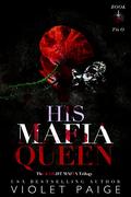 His Mafia Queen (Knight Mafia Trilogy #2) by Violet Paige
