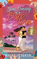 Slow Dancing in a Black Storm by Tana Jenkins