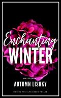 Enchanting Winter (Wooing the Alpha #12) by Autumn Lishky
