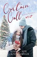 Curtain Call (Roseville Romances #3) by Alyssa Roat