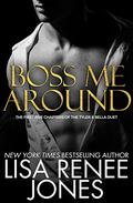 Boss Me Around by Lisa Renee Jones