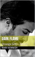 Dark Flame (Strange Gifts #3) by Mary Kennedy