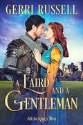 A Laird and a Gentleman (All the King's Men #4) by Gerri Russell