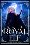 The Royal Elf (A First Being Novel #2) by Katherine A. Darling