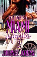 Fallin' for a Miami Hustla 2 by Journee Jordan