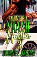 Fallin' for a Miami Hustla 3 by Journee Jordan