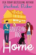 Hankering for Home (Button Blossom Sweet Rom Com #2) by Rachael Eliker