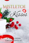 Mistletoe Kisses: A Sweet, Clean Christmas Romance Anthology by H.M. Shander