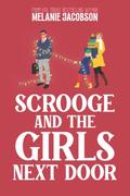 Scrooge and the Girls Next Door by Melanie Jacobson