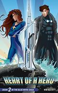 Heart of a Hero (Blue Nova Saga #2) by Kim Elliott