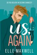 Us, Again by Elle Maxwell