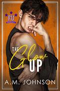 The Glow Up (Franklin U #5) by A.M. Johnson