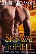 Skyway To Hell (Lost and Found, Inc. #5) by Jerrie Alexander